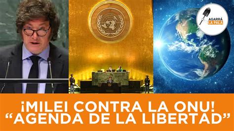 MILEI REDOBLA LA APUESTA LE CANTA LAS 40 A LA ONU Y PRENDE FUEGO TODO