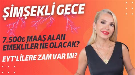 Hangi emekli ne kadar ZAM alacak EYT liye 7 500 TL maaş alana ZAM var