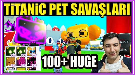 Titan Pet Savaşları 110 Huge Pet Teklif Roblox Pet Simulator X