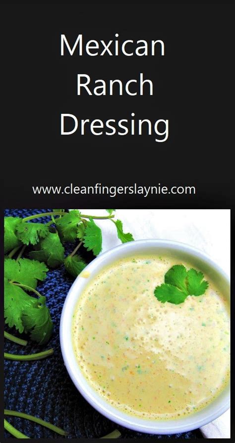 Easy Mexican Ranch Dressing - Clean Fingers Laynie