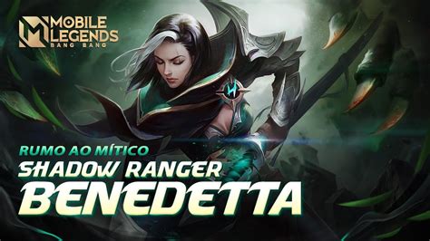 Rumo Ao M Tico Shadow Ranger Benedetta Mobile Legends Bang Bang