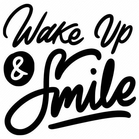 Wake Up And Smile Lettering Letter Stickers Sticker Download On