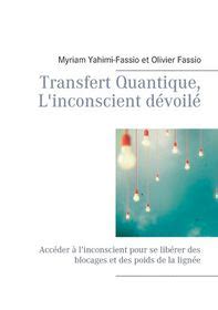 Transfert Quantique L Inconscient D Voil Acc Der L Inconscient