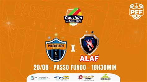 GAUCHÃO DE FUTSAL SICREDI 2022 PASSO FUNDO FUTSAL X ALAF YouTube