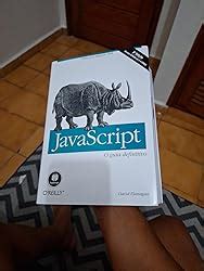 Javascript O Guia Definitivo Ebook Flanagan David Amazon Br