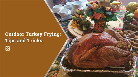 Outdoor Turkey Frying - Tips and Tricks - Community First Realty