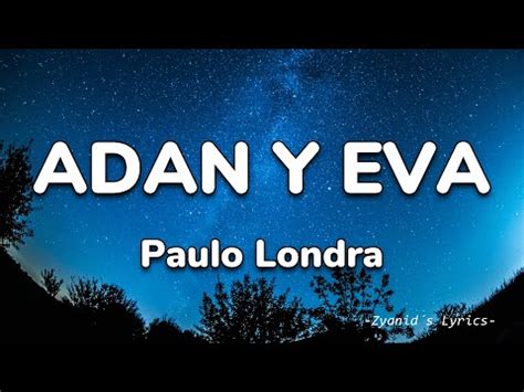 Paulo Londra Adan Y Eva Letra Lyrics Youtube