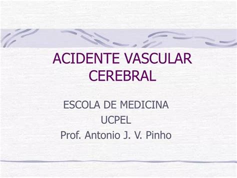 Ppt Acidente Vascular Cerebral Powerpoint Presentation Free Download