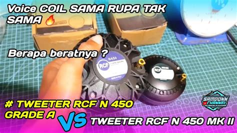 Mana Yang Harus Di BeIi TWEETER RCF N 450 Grade A Atau TWEETER RCF N