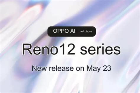 OPPO Umumkan Akan Merilis OPPO Reno 12 Series Pada 23 Mei 2024 Intip