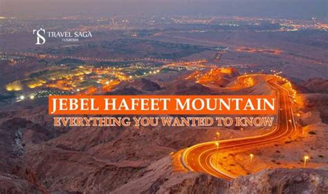 Jebel Hafeet Mountain Everything You Wanted To Know Travel Saga Tourism