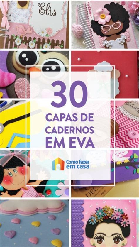 Capa De Caderno Em Eva Ideias Como Fazer Em Casa