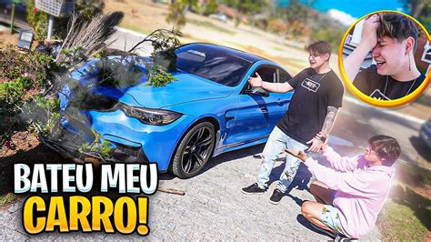 O Meu Melhor Amigo Bateu Meu Carro Youtube