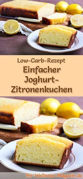 Einfacher Low Carb Joghurt Zitronenkuchen Rezept Ohne Zucker Artofit