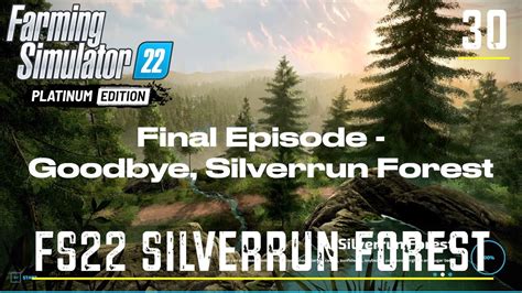 Fs Silverrun Forest Goodbye Silverrun Forest Ep Final