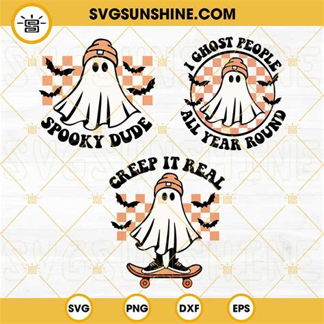 Cool Ghost Bundle Svg Creep It Real Svg Spooky Dude Svg I Ghost