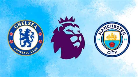 Chelsea X Manchester City Onde Assistir Ao Vivo Horário E Escalações