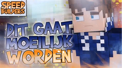 DIT GAAT MOEILIJK WORDEN Minecraft Speed Builders YouTube