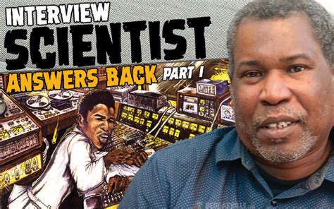 Interview - Scientist Answers Back (Part I)