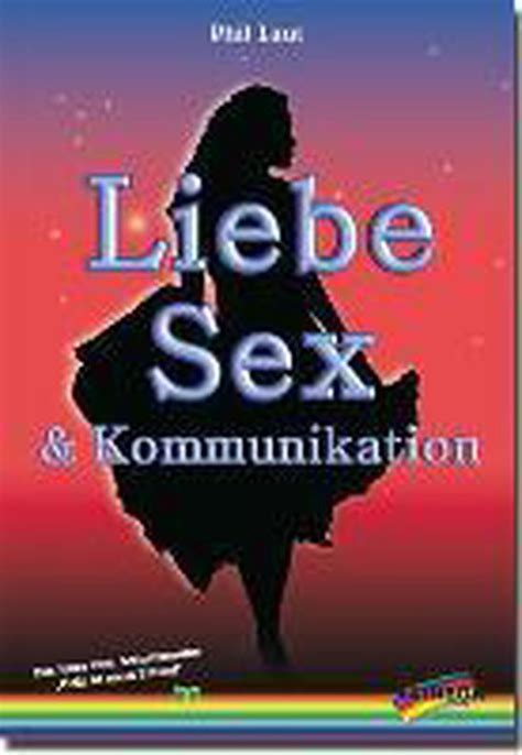 Liebe Sex Und Kommunikation Phil Laut 9783929046571 Boeken