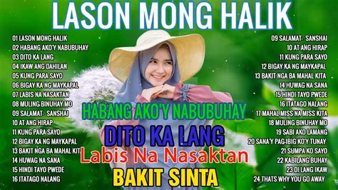 Lason Mo Ng Halik Labis Na Nasaktan Tagalog Love Song Collection