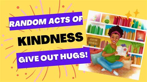 Random Acts Of Kindness Give Out Hugs I Spread Joy Kindness Cheer