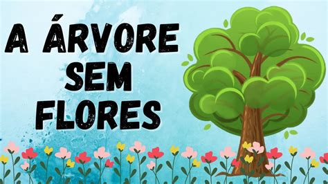 A Árvore sem flores História dia da árvore para crianças YouTube