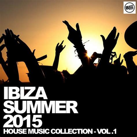 Ibiza Summer 2015 House Music Selection Vol1 Discogs