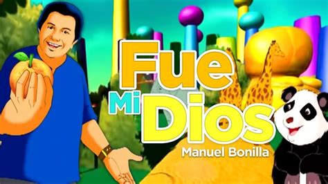 Manuel Bonilla Fue Mi Dios YouTube