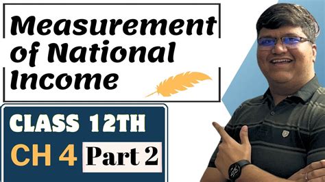 Measurement Of National Income Class 12th By Rajan Arora PART 2