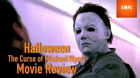 Halloween The Curse Of Michael Myers 1995 Movie Review Halloween