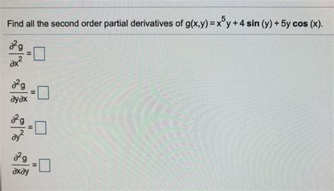 Solved Find All The Second Order Partial Derivatives Of Chegg