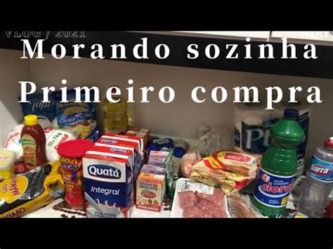 Primeira Compra Do M S Morando Sozinha Reais Em Compras No