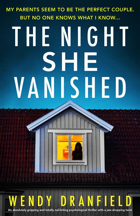 The Night She Vanished by Wendy Dranfield | Goodreads