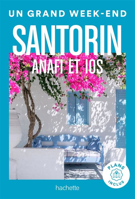 Santorin Anafi Ios Guide Un Grand Week End Hachette Fr