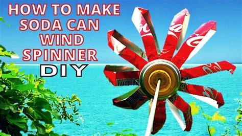 Diy Ideas Make Easy Soda Can Windmill Machen Sie Eine Windmühle Aus