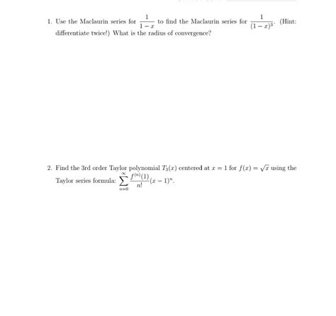 Solved 1. Use the Maclaurin series for 1−x1 to find the | Chegg.com