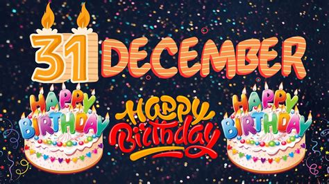 31th December Birthday Wishes Happy Birthday December 31 Birthday