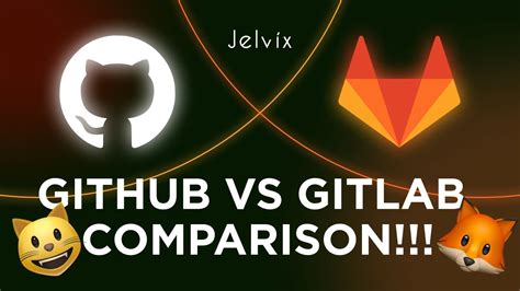 GITHUB VS GITLAB COMPARISON