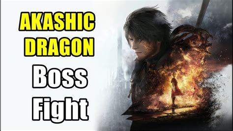 Final Fantasy Xvi Boss Fight How To Defeat Akashic Dragon Youtube