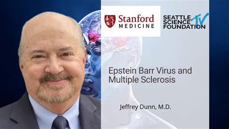 Epstein Barr Virus And Multiple Sclerosis Jeffrey Dunn M D Youtube