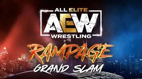 Aew Rampage Grand Slam Preview And Prediction How When And Where To