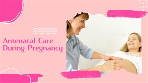 Antenatal Care During Pregnancy An Essential Guide