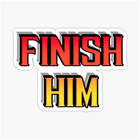 "Finish Him | Mortal Kombat | Mortal Kombat 11" Sticker for Sale by ...