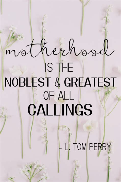 11 Best Ever Lds Motherhood Quotes The Wonderful Grace Of God