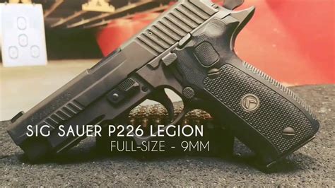 Sig Sauer P226 Legion Full Size 9mm YouTube