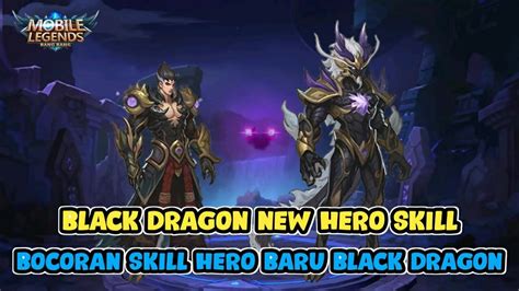 BOCORAN SKILL HERO BARU NEW HERO BLACK DRAGON 2020 MOBILE LEGENDS YouTube