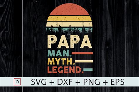 Papa Man Myth Legend Svg Father Gift By Novalia Thehungryjpeg