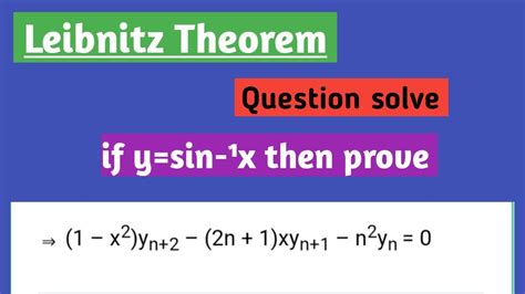 Leibnitz Theorem Questions Solve If Y Sin 1x Then Prove 1 X2