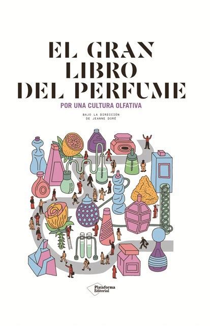 El Gran Libro Del Perfume Plataforma Editorial